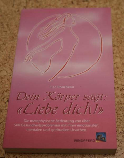 Dein Körper sagt: Liebe dich!: